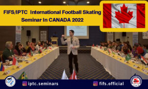 International Football Skating Seminars Grade (A) in Canada 2022