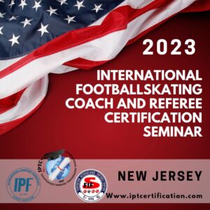 IPTC International ICE Football Skating Certification Seminar Grade (B)    New Jersey – United States